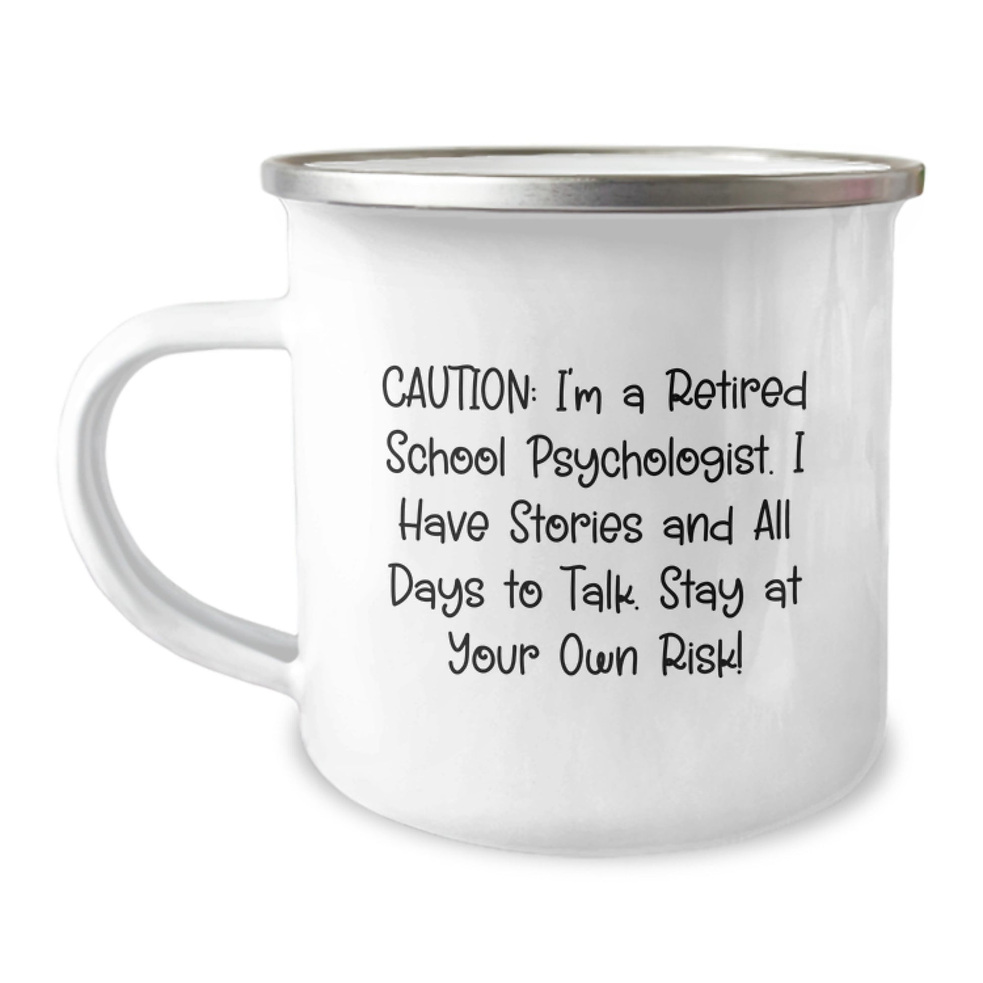 Funny School Psychologist Gifts from Friends - 'Caution: I'm A Retired School Psychologist...' Stainless Steel Camping Mug, 12 oz, Birthday Unique Gifts for School Psychologist Men or Women - Image 1