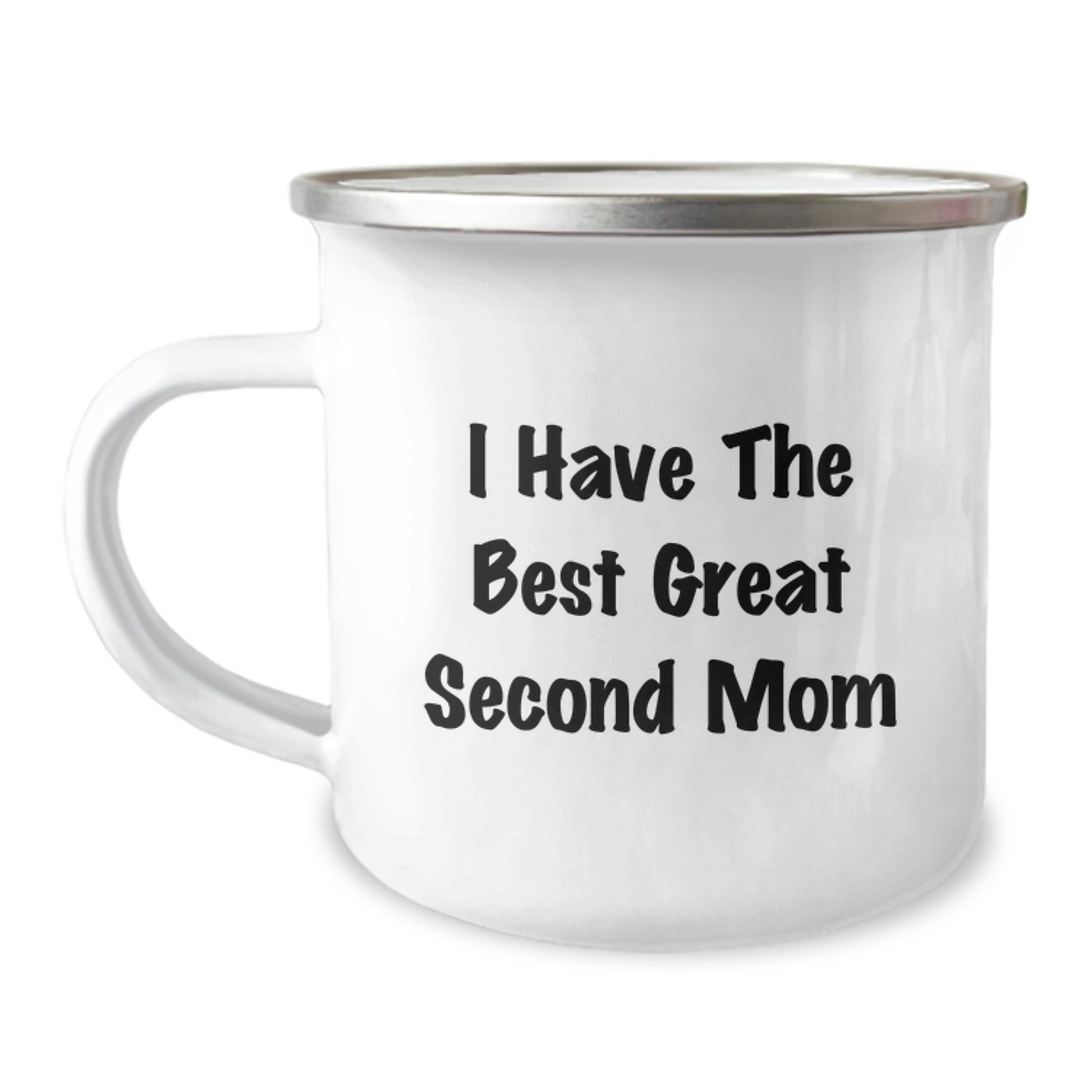 Funny Second Mom Gifts from Family on Mother's Unique Day - 'I Have The Best Great Second Mom' Camping Mug - Image 1