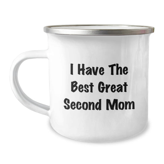 Funny Second Mom Gifts from Family on Mother's Unique Day - 'I Have The Best Great Second Mom' Camping Mug - Image 1