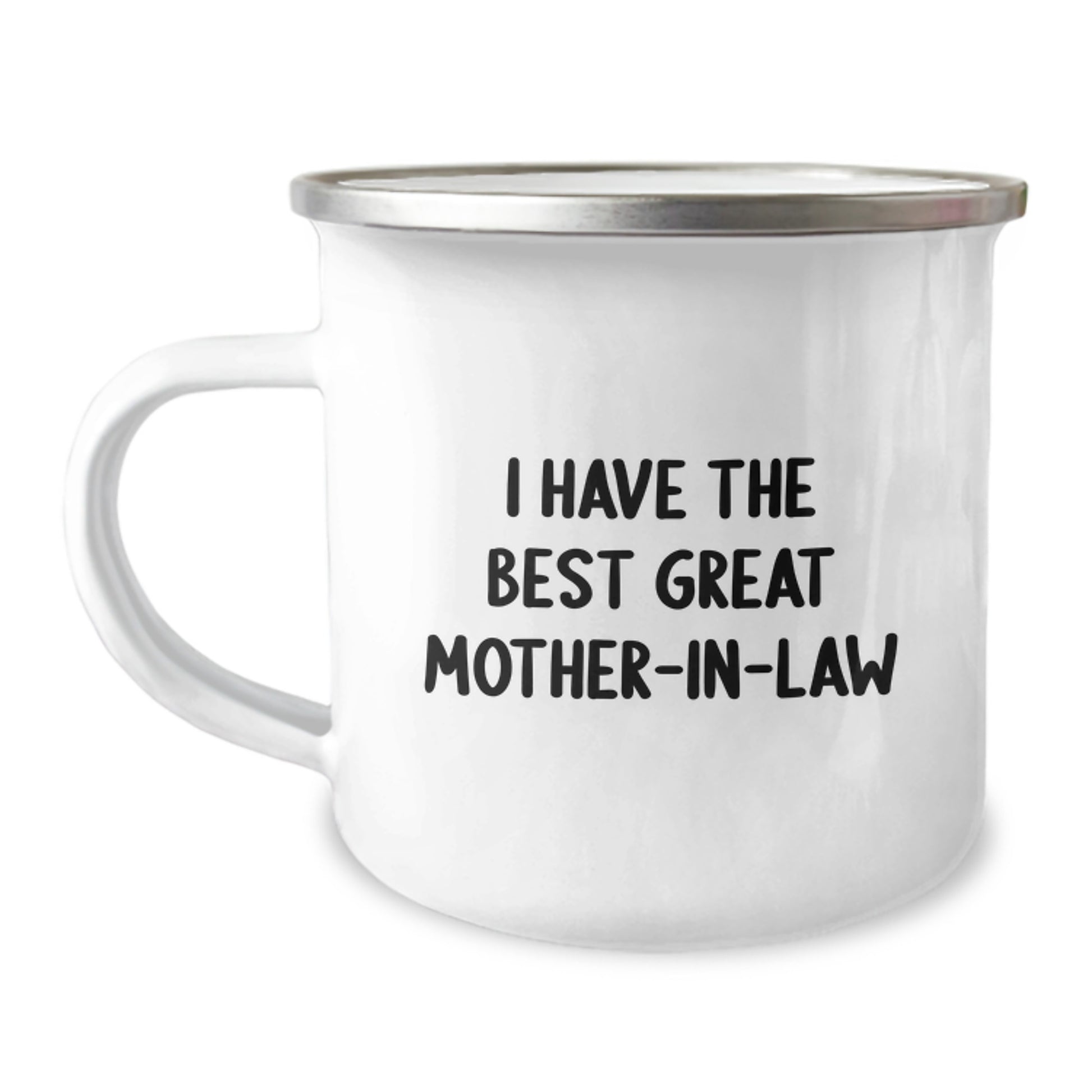 'I Have The Best Great Mom-in-law' Funny Mom-in-law Gifts from Family for Her Graduation Unique Celebration Stainless Steel Camping Mug - Image 1