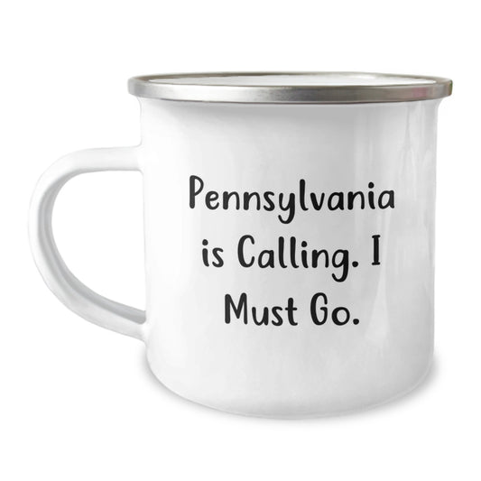Pennsylvania Calling, Camping Mug for Gifts from Family to Men, 12 oz Stainless Steel with Enamel Finish, Funny Quote for Graduation Unique Gifts - Image 1