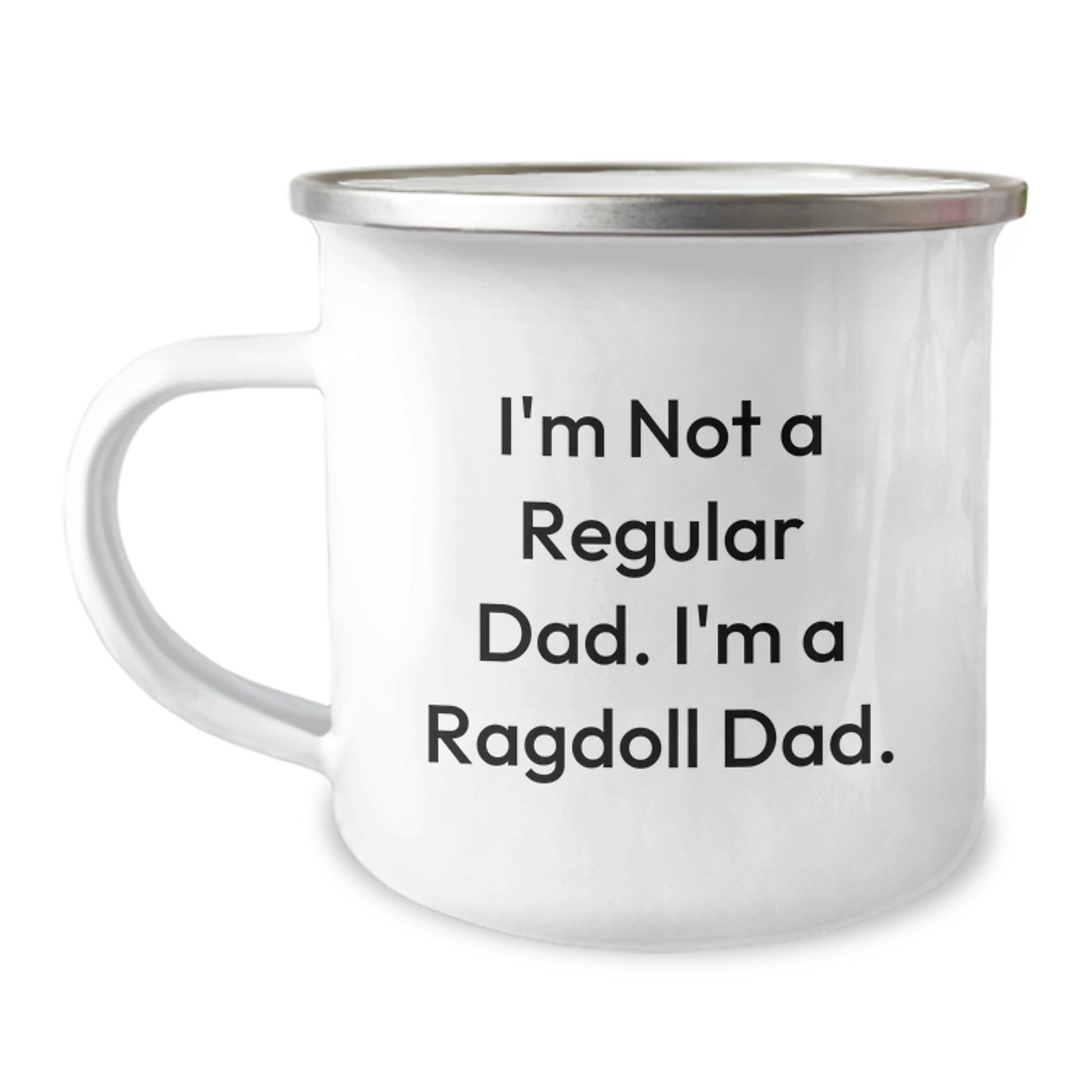 Ragdoll Dad Gift, Funny Graduation Gifts for Men, I'm Not A Regular Dad, 12 oz Camping Mug - Image 1