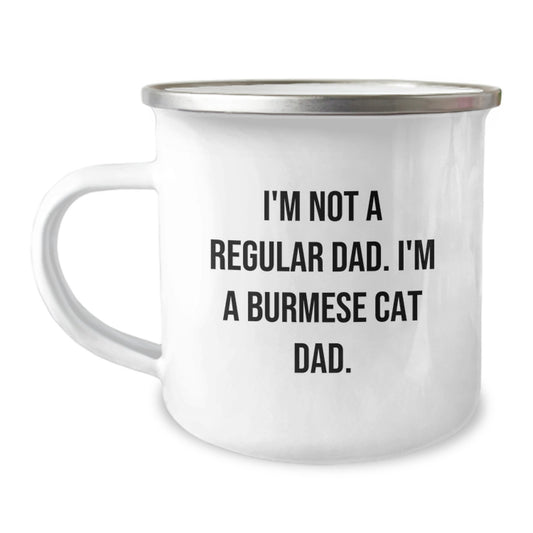Funny Burmese Cat Gifts for Men - I'm Not A Regular Dad. I'm A Burmese Cat Dad. Camping Mug for Graduation Unique Gifts from Dad to Men - Image 1