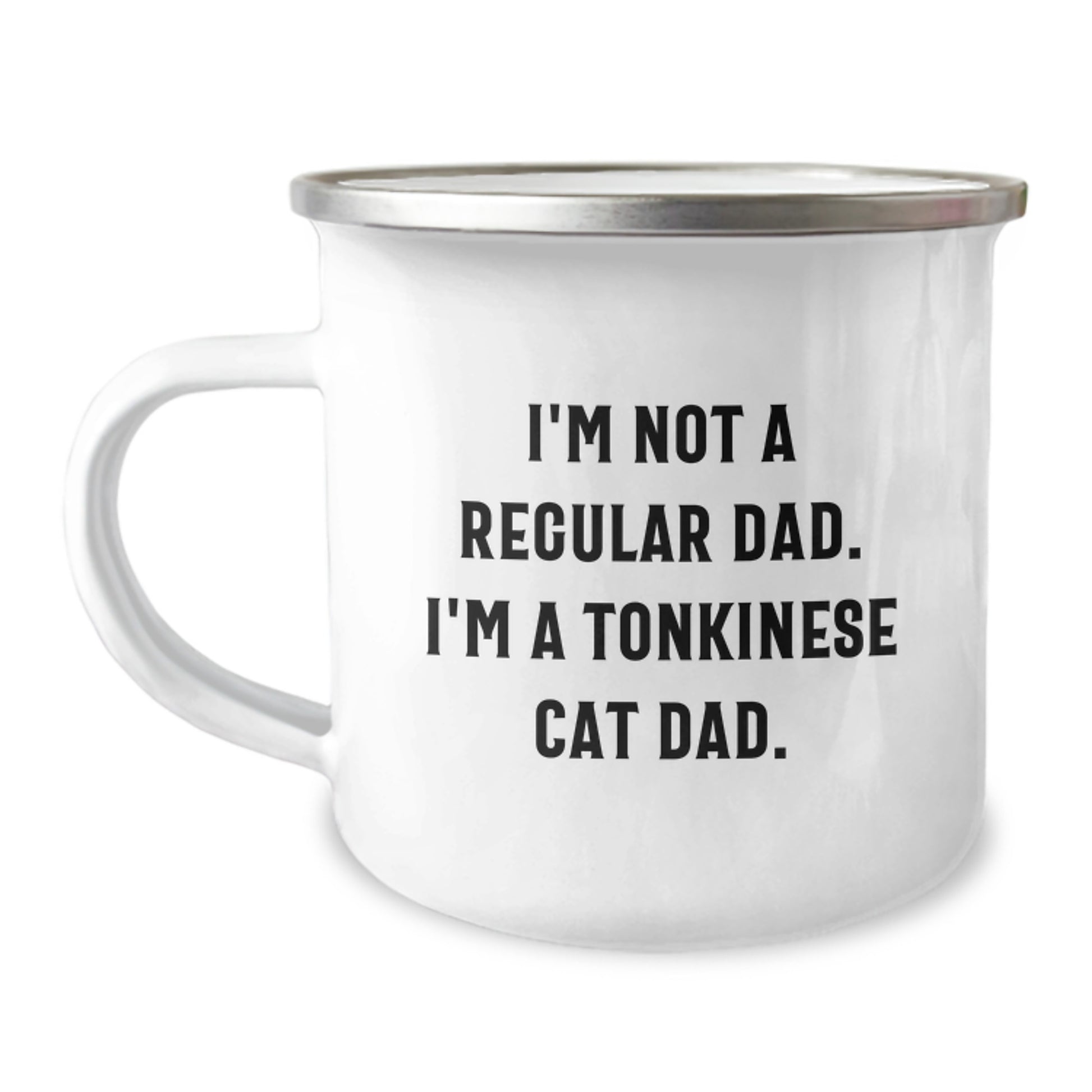 Gifts from Mom for Tonkinese Cat Dad, Funny Graduation Unique Gifts for Men, Stainless Steel Camping Mug with Quote, I'm Not A Regular Dad. I'm A Tonkinese Cat Dad. - Image 1