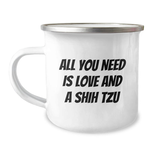 Funny Shih Tzu Dog Christmas Unique Gifts for Men and Women - All You Need Is Love And A Shih Tzu Camping Mug, Unique Camping Mug for Friends and Family - Image 1