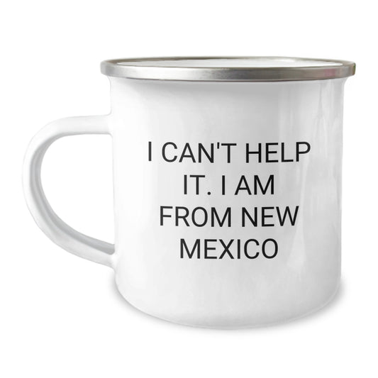 New Mexico Camping Mug Funny Gifts from Men for Women Friends Coworkers Family - I Can't Help It I Am From New Mexico - Birthday Unique Gifts - Image 1