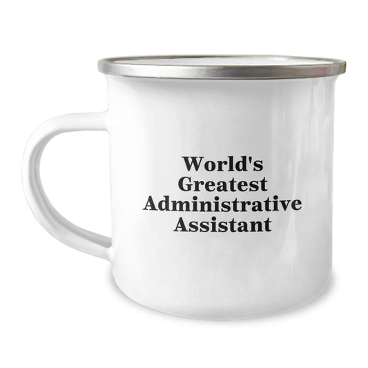 Funny Administrative Assistant Gifts for Dad on Father's Day, World's Greatest Administrative Assistant Camping Mug, Unique Gifts from Men to Administrative Assistant - Image 1
