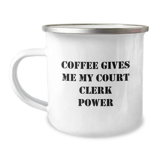 Funny Court Clerk Gifts from Friends for Men and Women Court Clerks - Coffee Gives Me My Court Clerk Power Camping Mug - Image 1