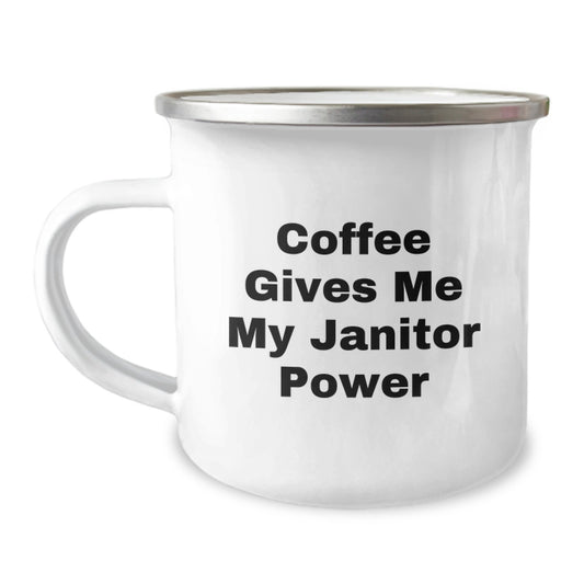 Funny Janitor Camping Mug Gifts for Birthday - Coffee Gives Me My Janitor Power - Unique Birthday Unique Gifts from Men - Image 1