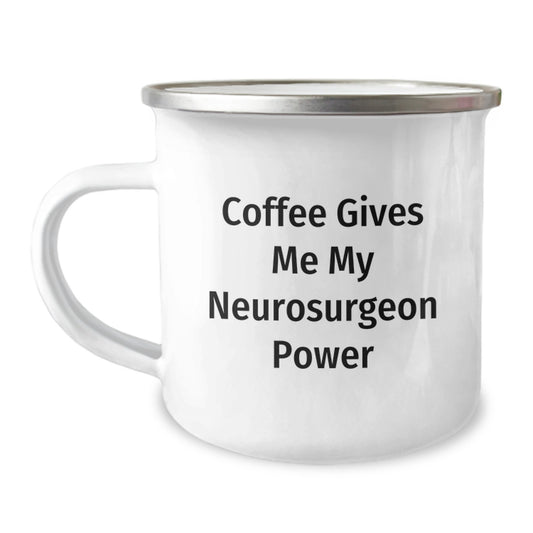 Funny Neurosurgeon Gifts for Men from Friends - Coffee Gives Me My Power Camping Mug, Graduation Unique Gifts, 12 oz Stainless Steel - Image 1
