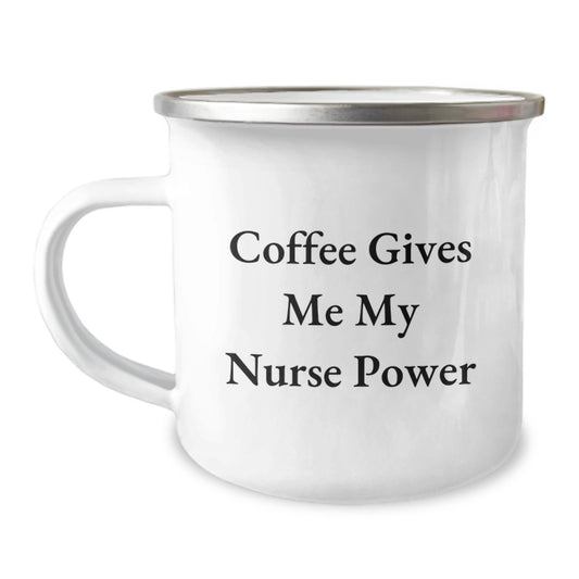 Nurse Power Coffee Mug, Funny Quote Gifts for Nurse Graduation, Camping Mug for Nurse Friends, Gifts from Family and Friends - Image 1