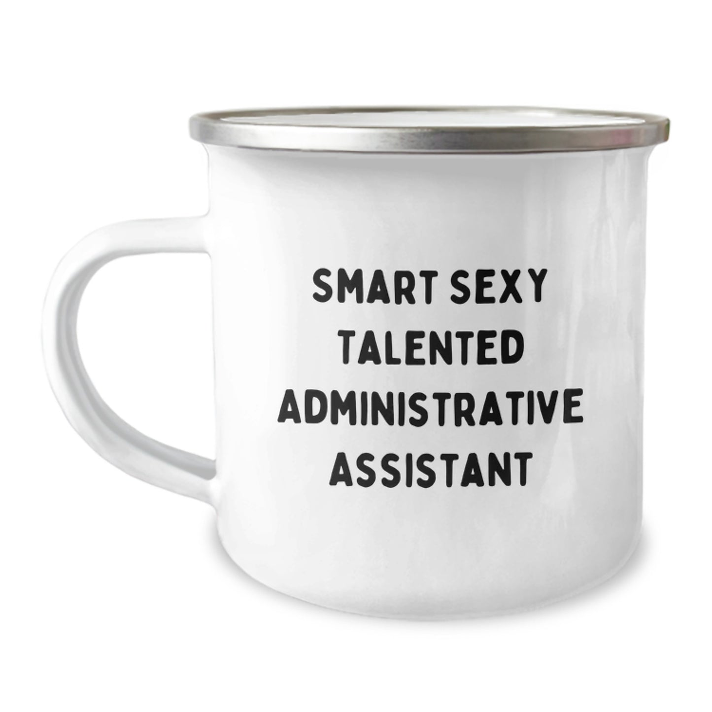 Funny Gift for Administrative Assistant, Birthday Unique Gifts from Friends, Camping Mug to Show Appreciation, 'Smart Sexy Talented' Quote - Image 1