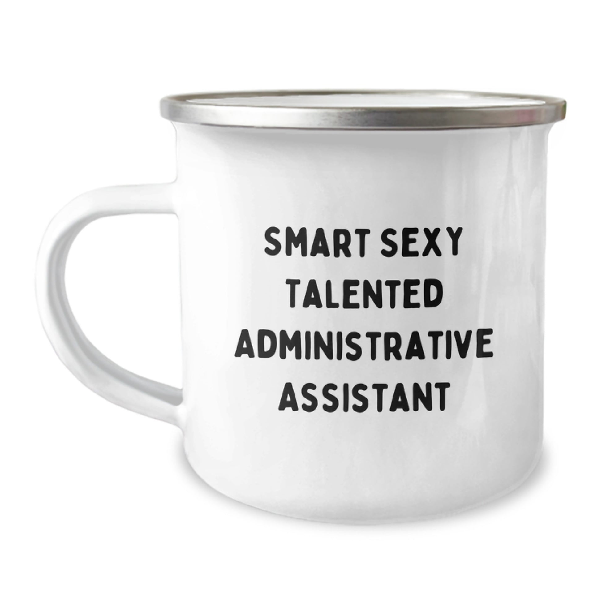 Funny Gift for Administrative Assistant, Birthday Unique Gifts from Friends, Camping Mug to Show Appreciation, 'Smart Sexy Talented' Quote - Image 1