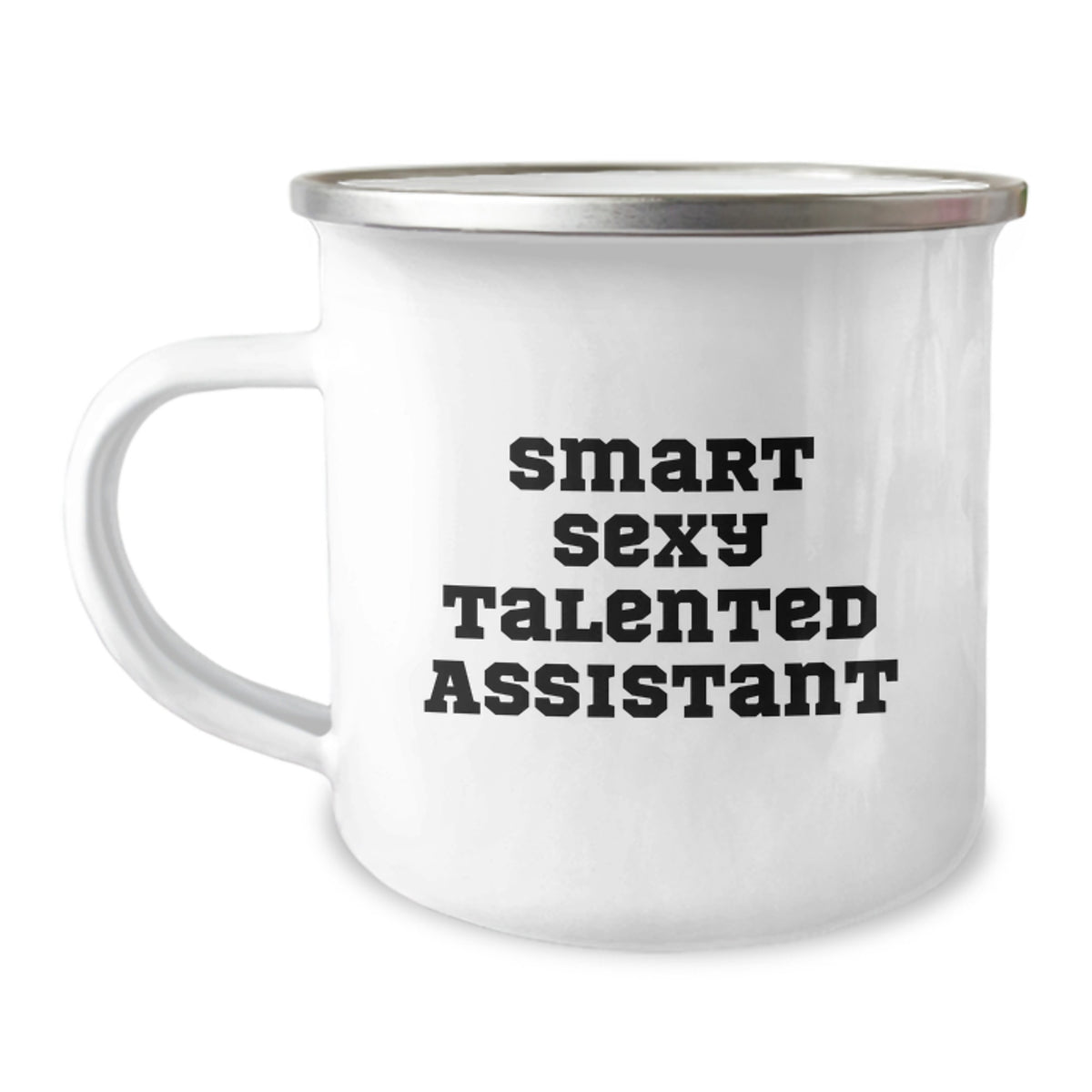 Funny Gifts from Men Friends for Smart Sexy Talented Assistant - Birthday Unique Coffee Mugs - Camping Mug, Assistant, Funny Quote, Birthday Unique Gifts, Camping Mug - Image 1