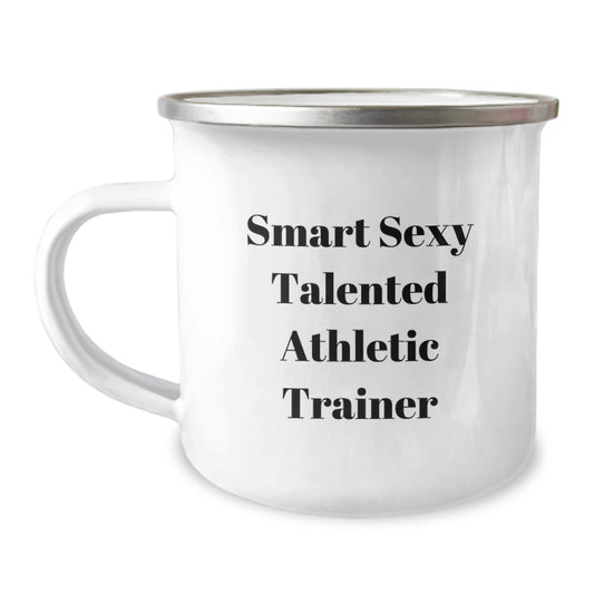 Funny Athletic Trainer Gifts Camping Mug for Birthday 'Smart Sexy Talented' - Gifts from Friends to Athletic Trainer - Image 1