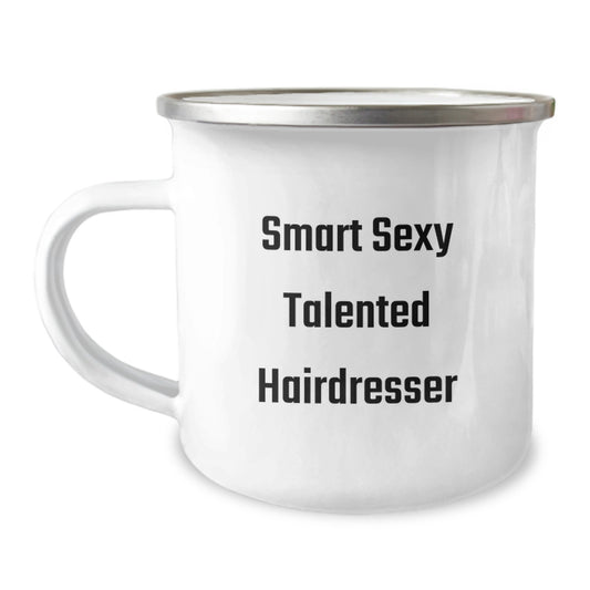 Funny Hairdresser Gifts from Friends, Inspirational Smart Sexy Talented Hairdresser Quotes for Women, Christmas Unique Camping Mug, Stainless Steel with Enamel Finish, 12 oz Capacity - Image 1