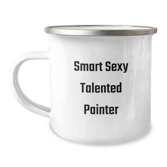 Funny Gifts from Friends for Talented Painter's Graduation, 'Smart Sexy Talented Painter' Quote on 12 oz Stainless Steel Camping Mug - Image 1