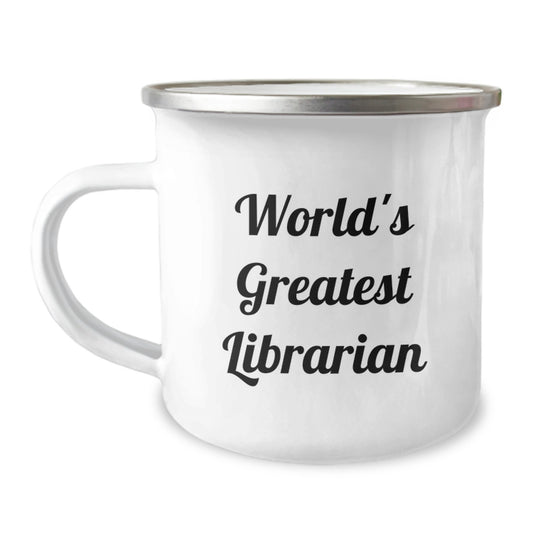 Gifts for Librarian World's Greatest Funny Quote Stainless Steel Camping Mug 12 oz Valentine's Unique Gifts from Friends and Family - Image 1