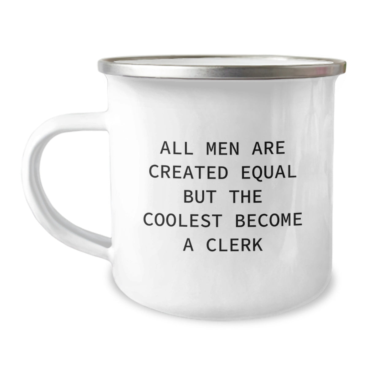 Funny Clerk Gifts from Friends for Graduation Unique Camping Mugs with 'All Men Are Created Equal But The Coolest Become A Clerk' Quote - Image 1