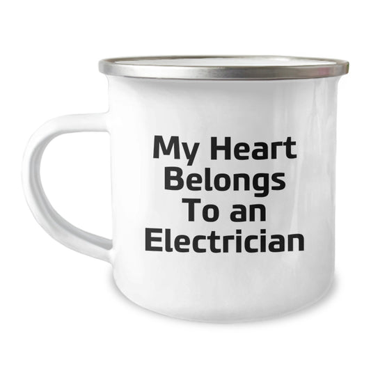 Funny Electrician Gifts from Friends, Unique Camping Mug for Electrician Men, My Heart Belongs To An Electrician - Graduation Unique Gifts for Him - Image 1