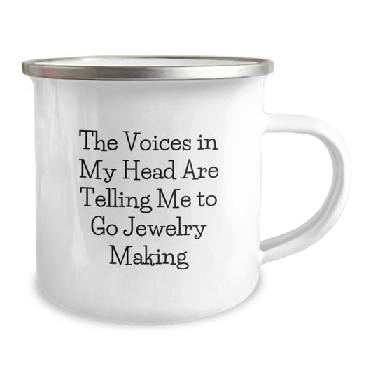 Funny Jewelry Making Gifts from Friends for Graduation Unique - 'The Voices In My Head Are Telling Me To Go Jewelry Making' Camping Mug - Image 2