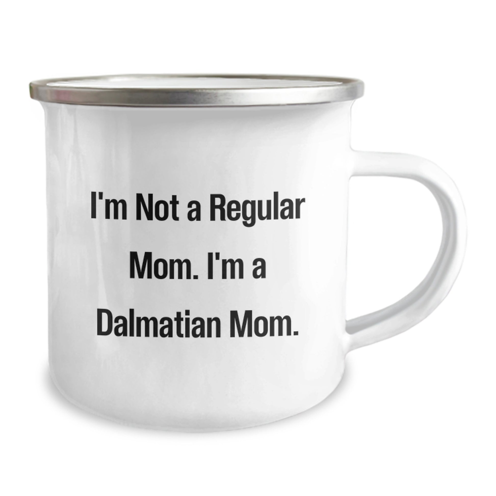 Dalmatian Dog Camping Mug Gifts from Mom to Dalmatian Dog Lover - Funny Quote 'I'm Not A Regular Mom. I'm A Dalmatian Mom.' for Christmas Unique Gifts - Image 2