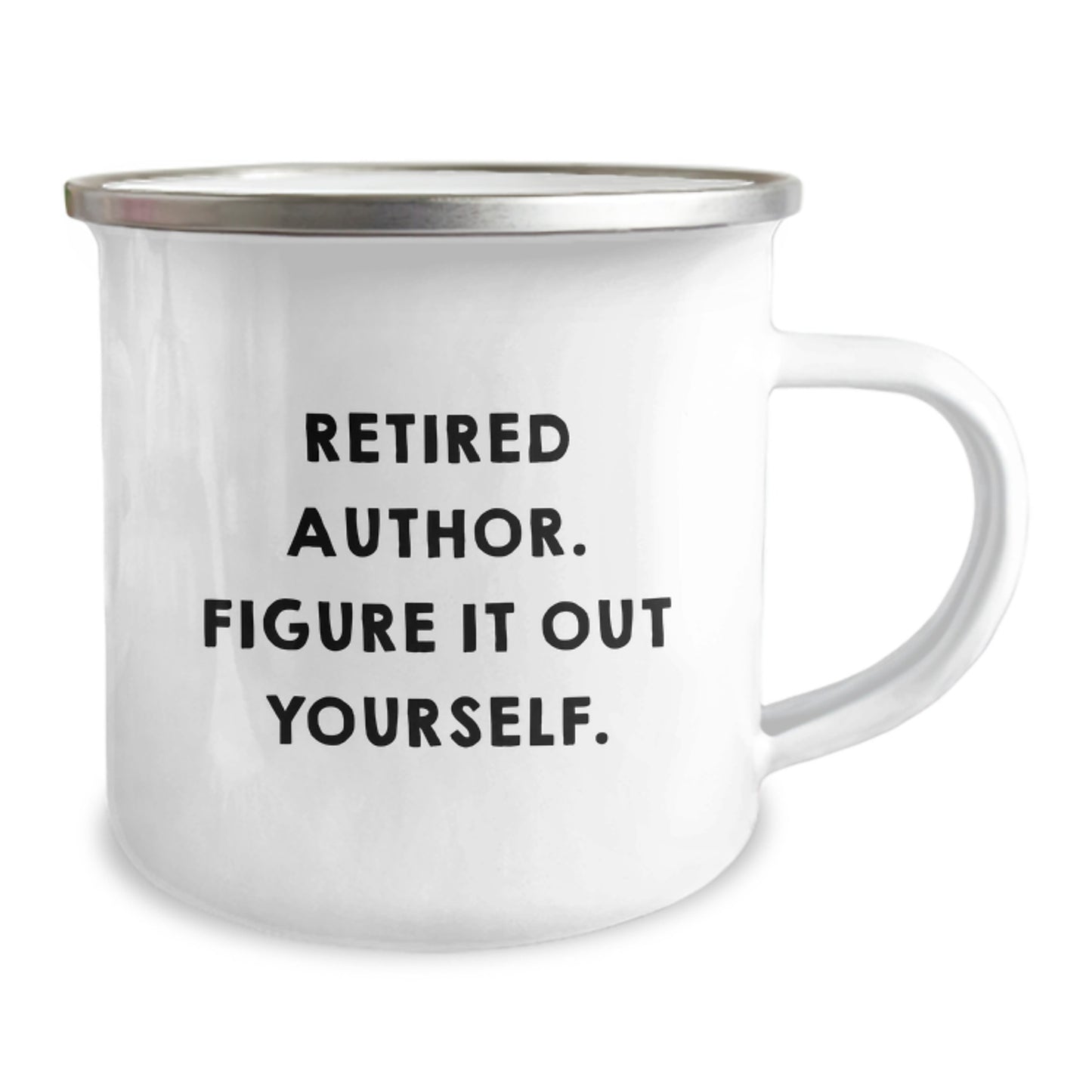 Funny Author Gifts for Men - Christmas Unique Gifts from Friends - Retired Author Figure It Out Yourself Camping Mug, 12 oz Stainless Steel with Enamel Finish - Image 2