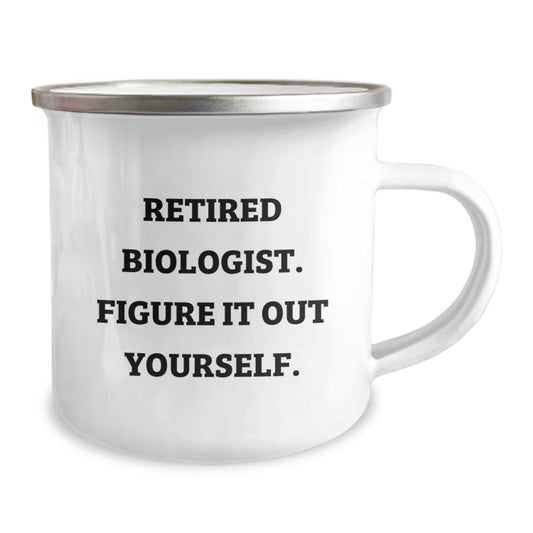 Funny Biologist Gifts from Men - Biologist Camping Mug with 'Retired Biologist Figure It Out Yourself' - Unique Christmas Unique Gifts for Biologist Friends - Image 2