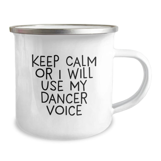 Funny Dancer Gifts from Friends for Dancer Graduation Unique Camping Mugs, Keep Calm Or I Will Use My Dancer Voice Stainless Steel with Enamel Finish - Image 2
