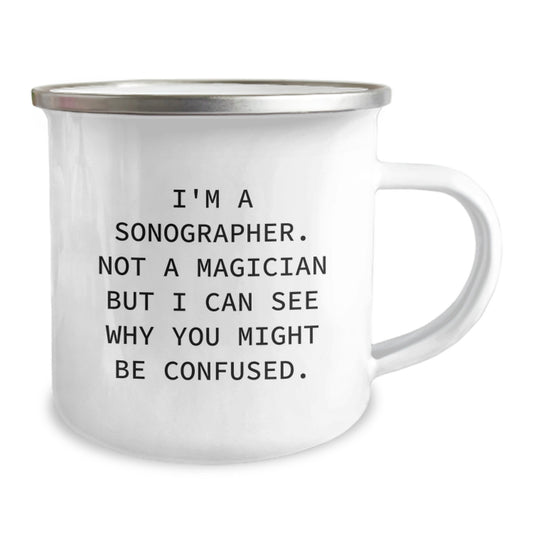 Funny Sonographer Gifts for Men - Birthday Unique Gifts from Friends for Sonographers - Camping Mug with 'I'm A Sonographer. Not A Magician But I Can See Why You Might Be Confused.' Quote - Image 2