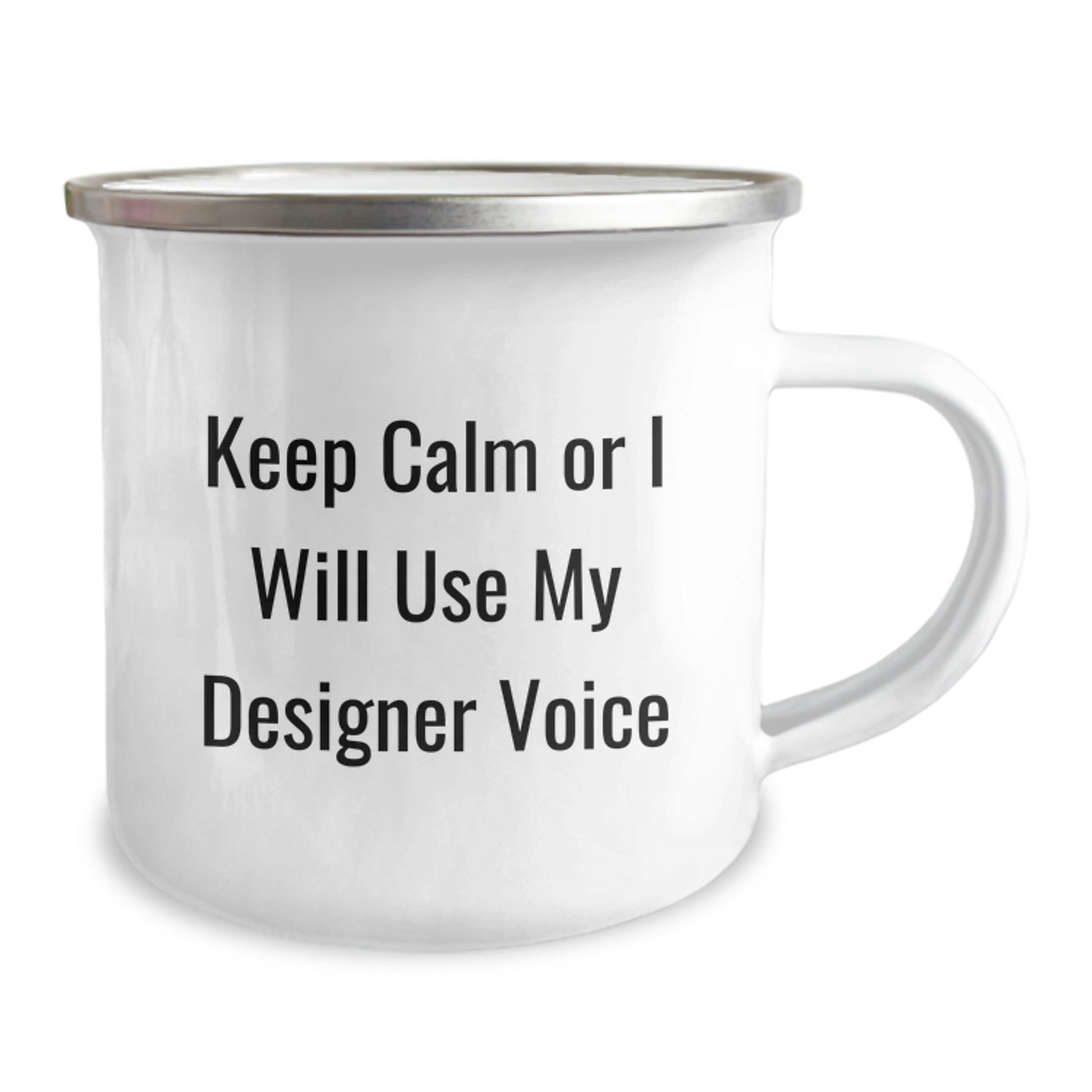 Funny Designer Gifts for Friends, Christmas Unique Mugs from Men's and Women's Designers, 'Keep Calm Or I Will Use My Designer Voice' Camping Mugs - Image 2