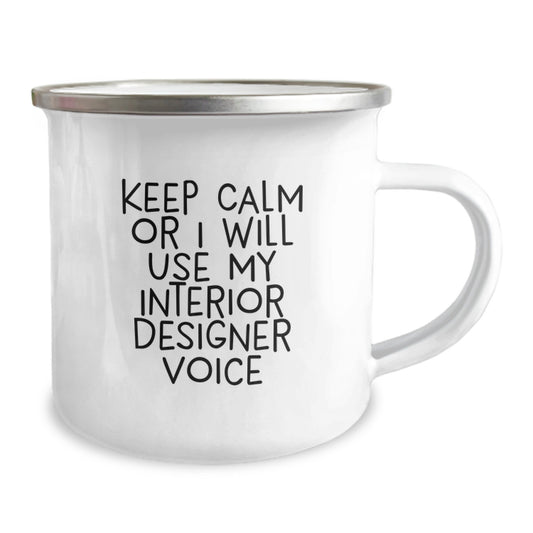 Interior Designer Funny Gifts from Men to Women - Keep Calm Or I Will Use My Interior Designer Voice Camping Mug for Interior Designer Lover, Valentine's Unique Gifts - Image 2