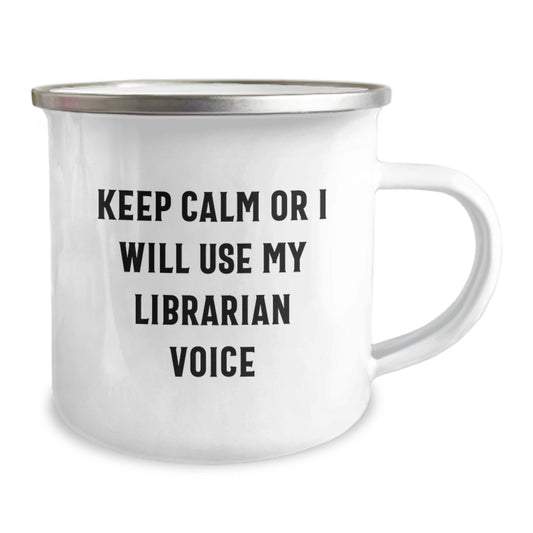 Funny Librarian Gifts for Friends and Family - Camping Mug - 'Keep Calm Or I Will Use My Librarian Voice' - Unique Christmas Unique Gifts from Women to Men - Image 2