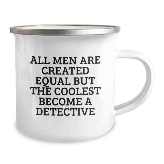Funny Detective Gifts for Men - All Men Are Created Equal But The Coolest Become A Detective, Unique Camping Mugs for Christmas, Gifts from Men to Detective - Image 2