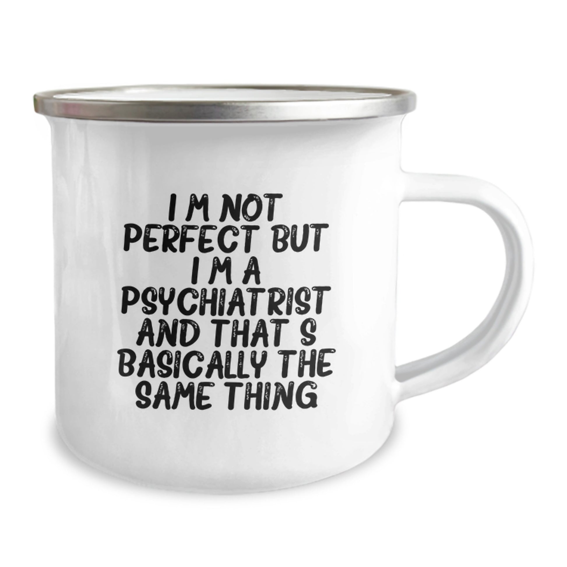 Funny Psychiatrist Gifts for Christmas - 'I'm Not Perfect But I'm A Psychiatrist And That's Basically The Same Thing' Camping Mugs for Men or Women Friends Family Coworkers - Image 2