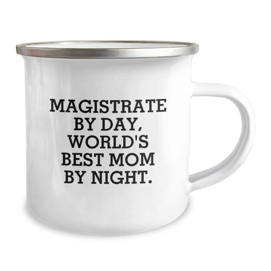 Magistrate Gifts by Day, Funny Camping Mug for Graduation, Gifts from Mom to Magistrate, World's Best Mom By Night - 12 oz Stainless Steel Enamel Finish - Image 2