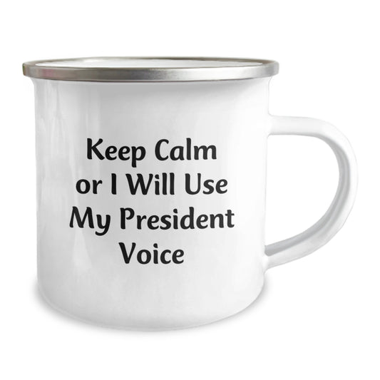Funny President Gifts, Camping Mugs for President Enthusiasts, Christmas Unique Gifts from Friends for President, Keep Calm Or I Will Use My President Voice - Image 2