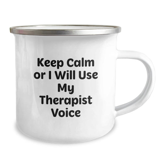 Funny Gifts from Men to Therapist Friends - Keep Calm Or I Will Use My Therapist Voice Graduation Unique Gifts for Men, Women, Coworkers, and Family - Funny Camping Mug for Therapist - Image 2