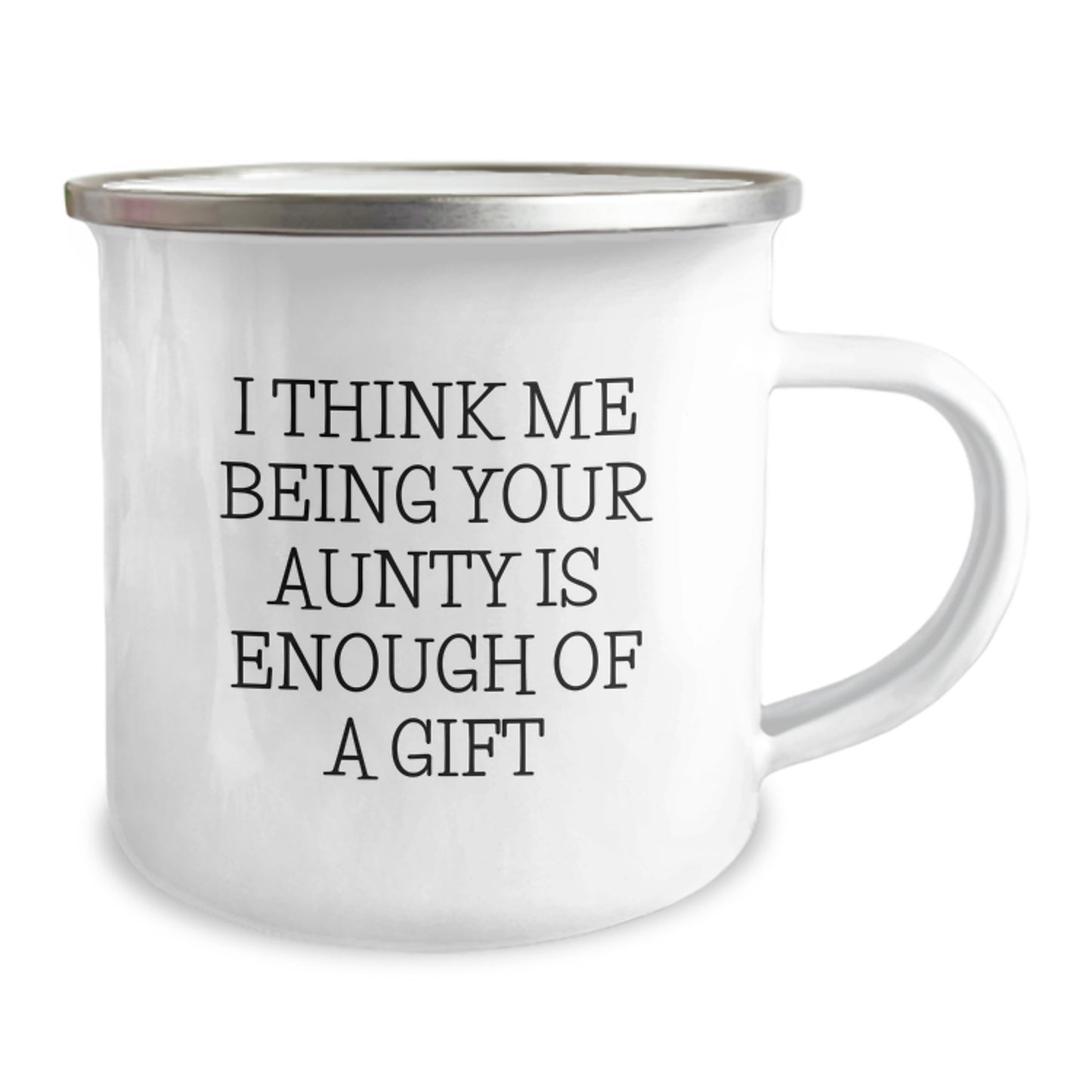 Funny Aunty Gifts for Birthday, Unique Camping Mug for Her, I Think Me Being Your 'Aunty' Is Enough Of A Gift, Gift from Women - Image 2