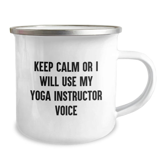 Funny Yoga Instructor Gifts from Friends, Unique Valentine's Unique Gifts for Yoga Instructor, Camping Mug with 'Keep Calm Or I Will Use My Yoga Instructor Voice' - Image 2