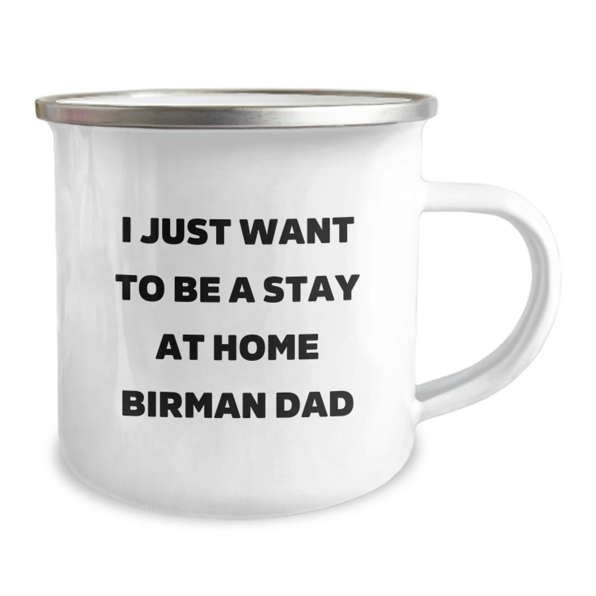 Funny Birman Cat Gifts for Men - I Just Want To Be A Stay At Home Birman Dad Camping Mug for Graduation Unique Gifts from Family - Image 2