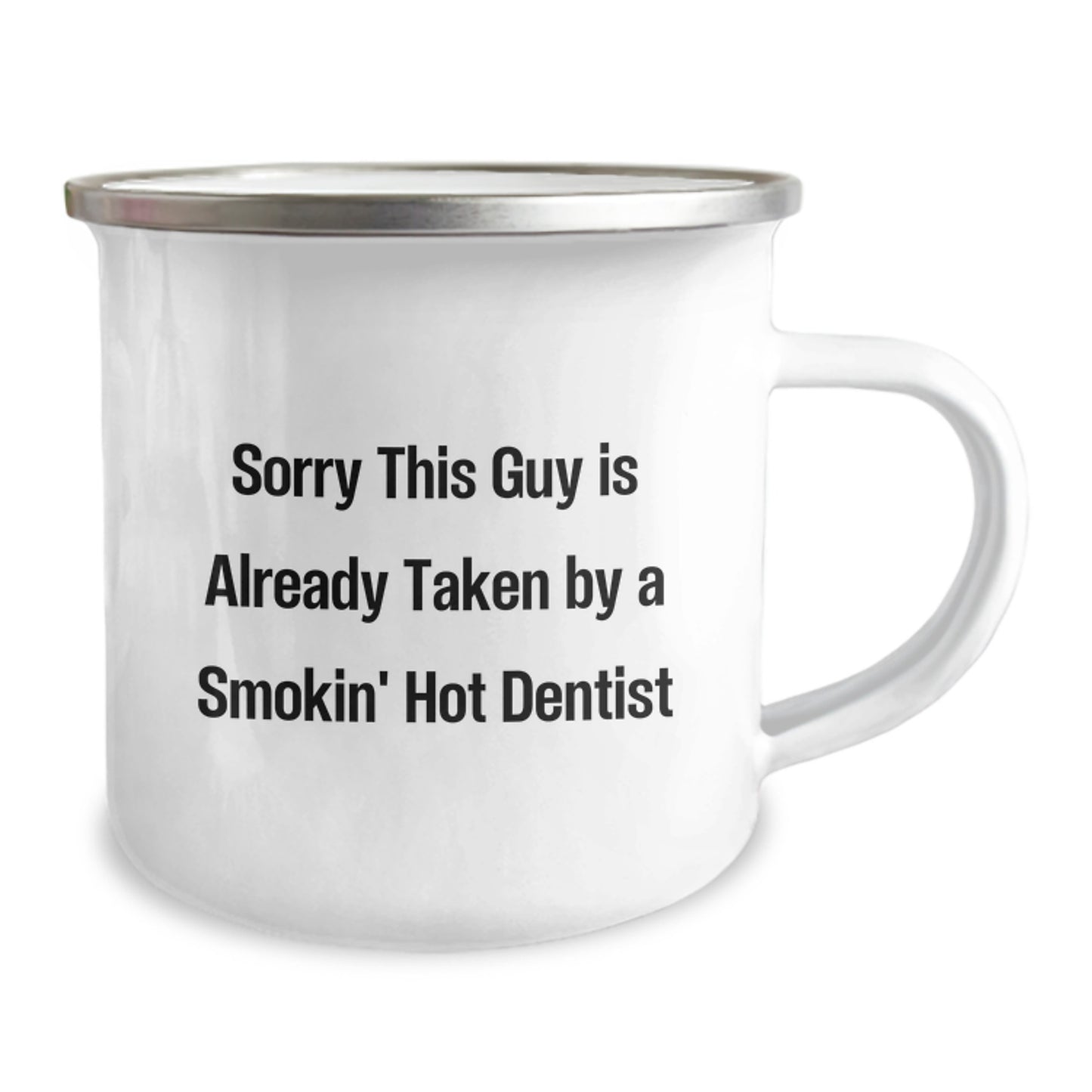 Funny Dentist Gifts for Men - 'Sorry He's Already Taken By A Smokin' Hot Dentist' Camping Mug, Perfect for Christmas Unique Gifts from Friends and Family - Image 2