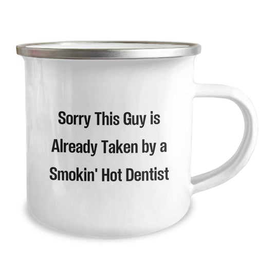 Funny Dentist Gifts for Men - 'Sorry He's Already Taken By A Smokin' Hot Dentist' Camping Mug, Perfect for Christmas Unique Gifts from Friends and Family - Image 2