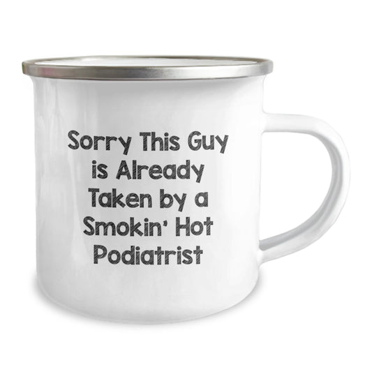 Funny Podiatrist Gifts from Friends, Unique Christmas Unique Gifts for Podiatrist, Camping Mug for Podiatrist, Sorry 'This Guy Is Already Taken By A Smokin' Hot Podiatrist' Mugs - Image 2