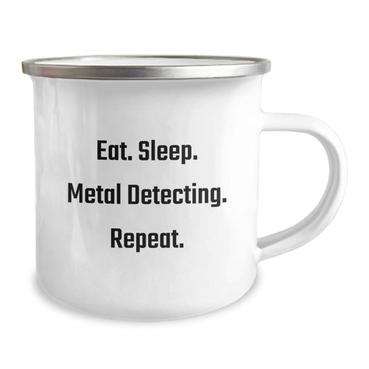 Metal Detecting Camping Mug - Eat. Sleep. Metal Detecting. Repeat. - Funny Gift for Birthday, Gifts from Friends, Gifts for Metal Detecting Enthusiasts - Image 2