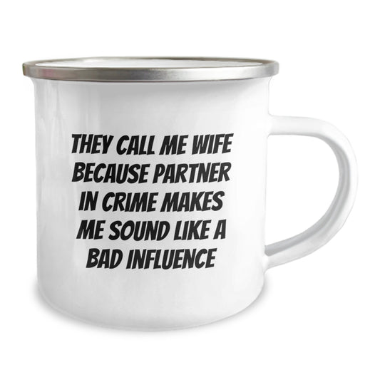 Funny Wife Camping Mug Gifts from Husband for Wife, Christmas Unique Gifts for Wife, They Call Me Wife Because Partner In Crime Makes Me Sound Like A Bad Influence Wife Mug - Image 2