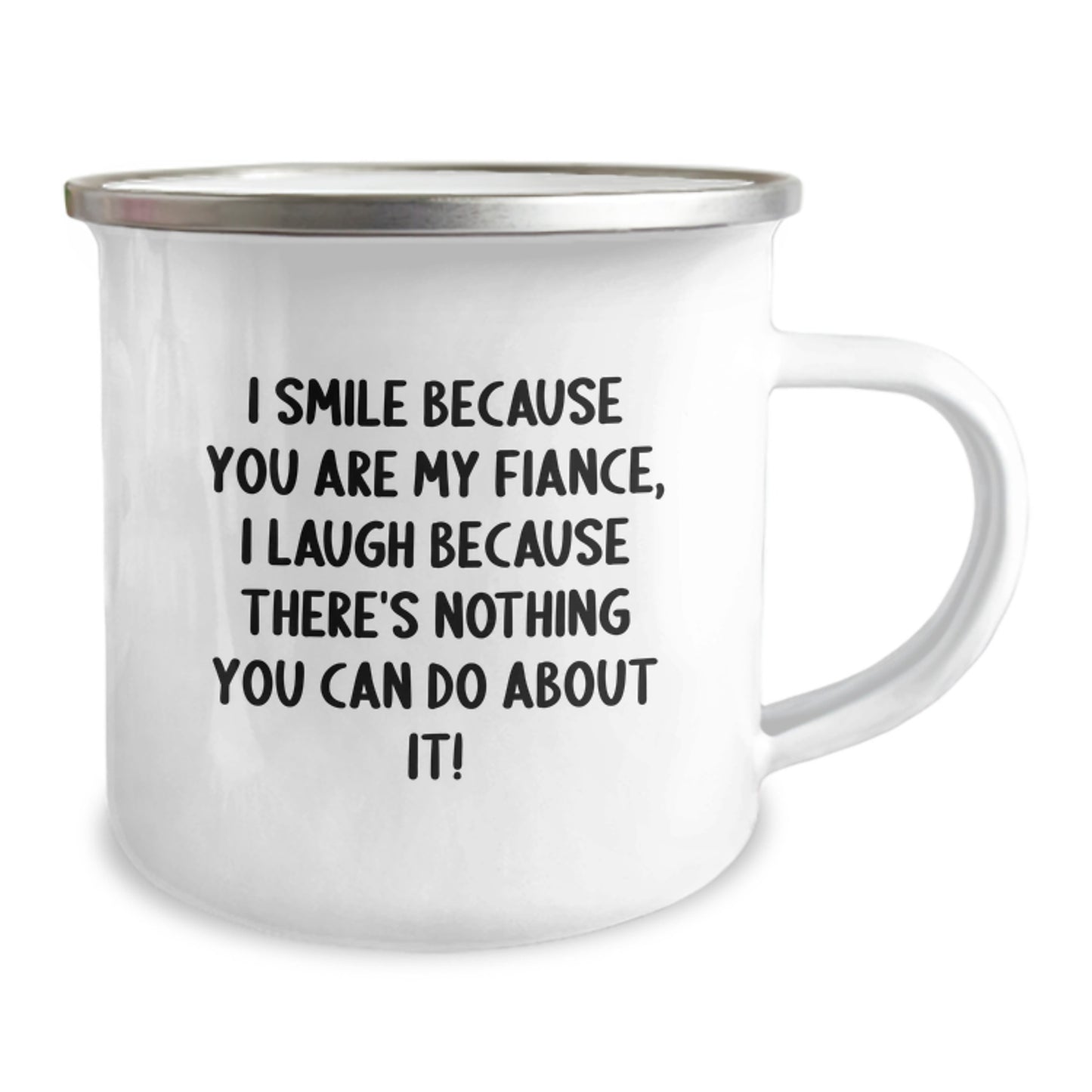 Funny Fiance Gifts from Men, Unique Camping Mug for Fiance on Father's Day, I Smile Because You Are My Fiance - Image 2