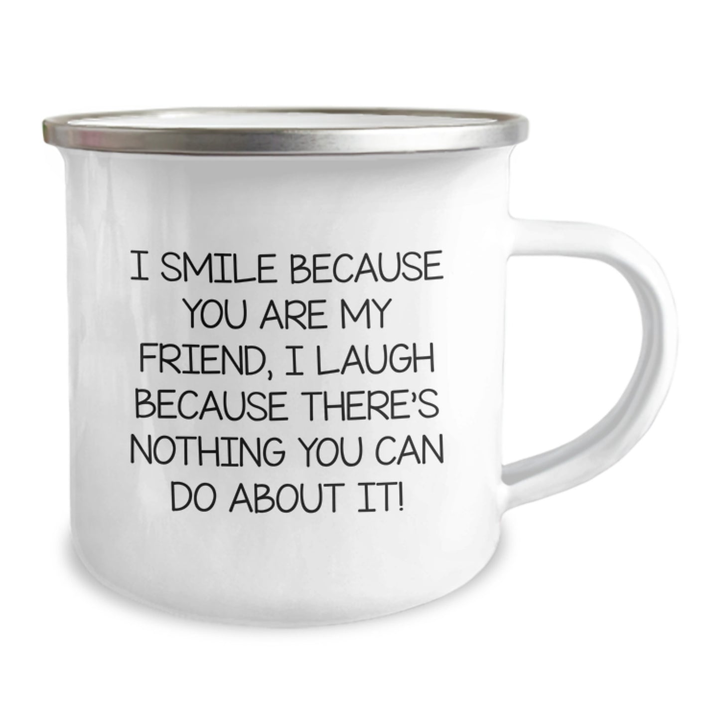Funny Friend Camping Mug, Gift for Friend from Men, Ideal Gift for Men on Father's Day, I Smile Because You Are My Friend, Camping Mug - Image 2