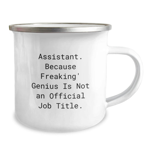 Funny Assistant Birthday Unique Gifts from Family and Friends - 'Assistant. Because Freaking genius Is Not An Official Job Title.' - Camping Mug for Assistant - Image 2