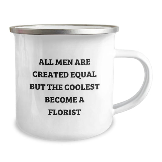 Funny Florist Gifts for Men, Unique Christmas Unique Gifts from Friends, Enamel Camping Mug with 'All Men Are Created Equal But The Coolest Become A Florist' Quote - Image 2